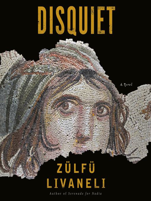 Title details for Disquiet by Zülfü Livaneli - Available